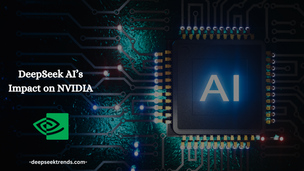 DeepSeek AI’s Impact on NVIDIA Stock