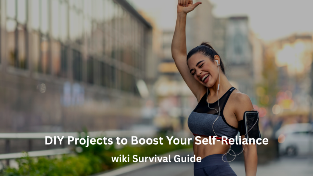 DIY Projects to Boost Your Self-Reliance