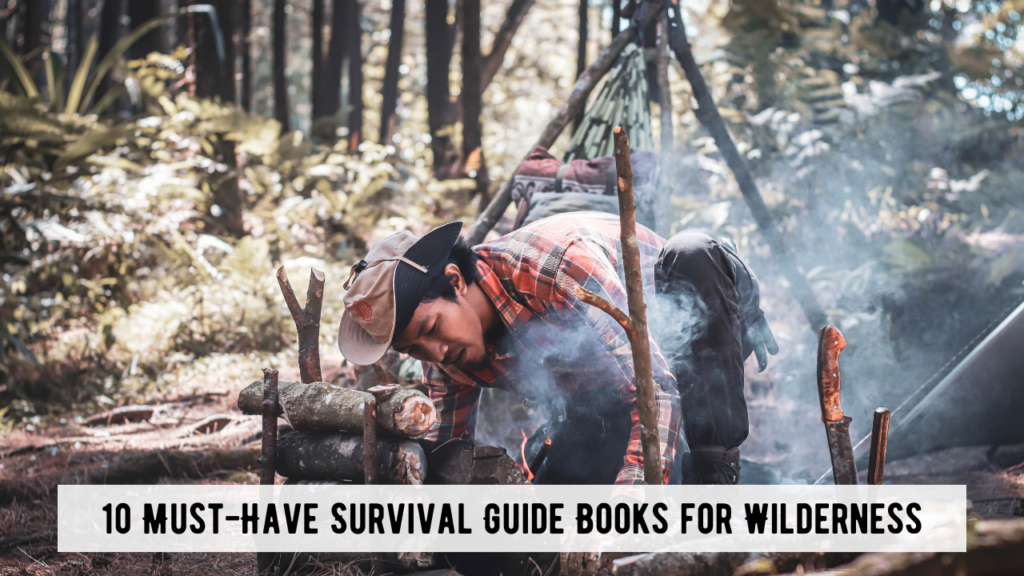 10 Must-Have Survival Guide Books for Wilderness